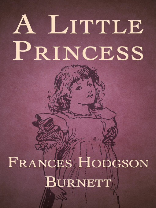 Frances Hodgson Burnett创作的A Little Princess作品的详细信息 - 可供借阅